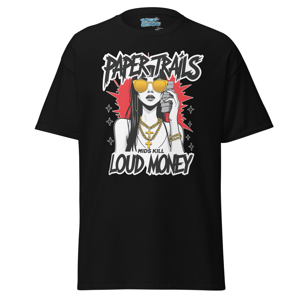 Paper Trails Loud Money Tee with bold graphic design, perfect for hustlers and streetwear lovers. A statement piece for everyday confidence.
